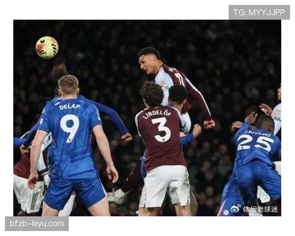 斯坦福桥之王率蓝军强势复苏，英超新赛季高歌猛进